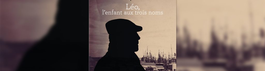 Léo, l'enfant aux trois noms de Dominique Fabre